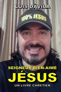 Seigneur Bien-Aimé Jésus