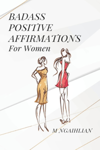 Badass Positive Affirmations For Women