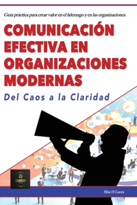 Comunicación Efectiva en Organizaciones Modernas