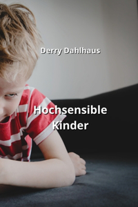 Hochsensible Kinder