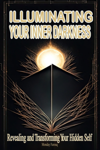 Illuminating Your Inner Darkness