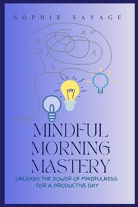 Mindful Morning Mastery