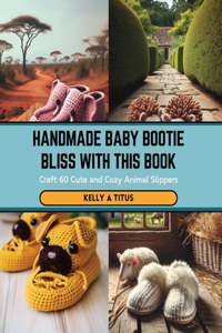 Handmade Baby Bootie Bliss with this Book