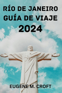 Río de Janeiro Guía de Viaje 2024.