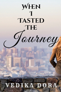 When I Tasted the Journey
