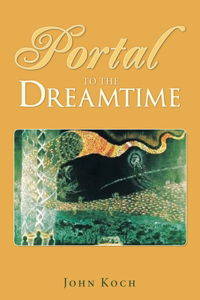 Portal to the Dreamtime