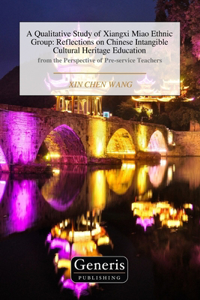 A Qualitative Study of Xiangxi Miao Ethnic Group