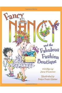 Fancy Nancy's Fabulous Fashion Boutique