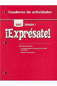 Holt Spanish 1: Expresate! Cuaderno de Actividades