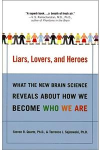 Liars, Lovers, and Heroes