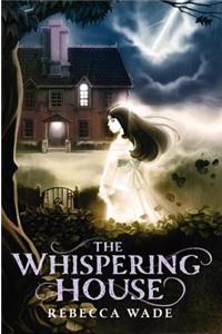 The Whispering House