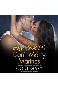 Bad Girls Don't Marry Marines