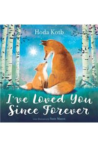 I'Ve Loved You Since Forever