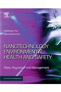 Nanotechnology Environmental Health and Safety