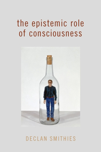 Epistemic Role of Consciousness