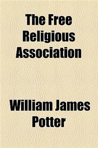 The Free Religious Association