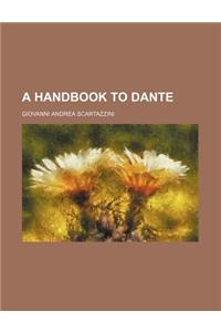 A Handbook to Dante