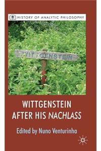 Wittgenstein After His Nachlass