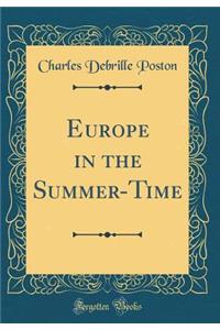 Europe in the Summer-Time (Classic Reprint)