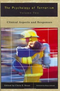 The Psychology of Terrorism Vol 2 Clinical Aspects: Clinical Aspects and Responses (Psychological Dimensions to War and Peace Series)