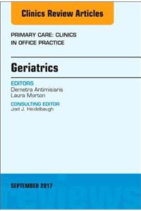 Geriatrics, an Issue of Primary Care: Clinics in Office Practice