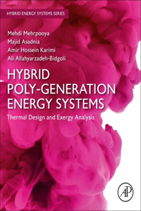 Hybrid Poly-Generation Energy Systems