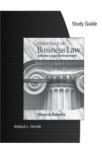 Study Guide for Mann/Roberts' Essentials of Business Law and the Legan Environment, 10th