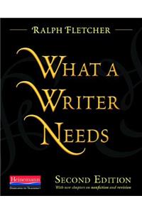 What a Writer Needs, Second Edition