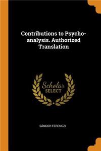 Contributions to Psycho-Analysis. Authorized Translation