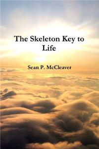 The Skeleton Key to Life