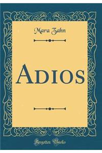 Adios (Classic Reprint)
