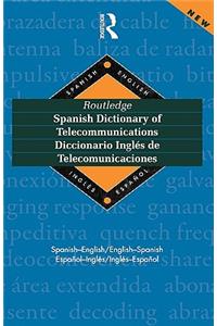 Routledge Spanish Dictionary of Telecommunications Diccionario Ingles de Telecomunicaciones