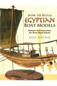 How to Build Egyptian Boat Models