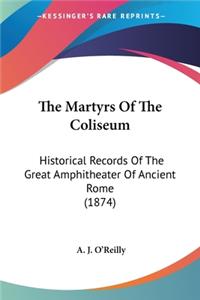 Martyrs Of The Coliseum
