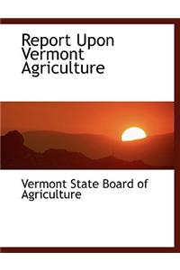 Report Upon Vermont Agriculture