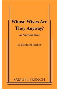 Whose Wives Are They Anyway?