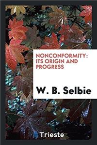 Nonconformity: its origin and progress