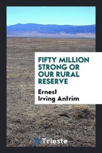 Fifty Million Strong or Our Rural Reserve