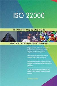 ISO 22000 The Ultimate Step-By-Step Guide
