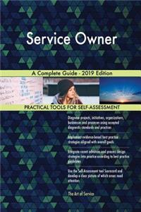 Service Owner A Complete Guide - 2019 Edition