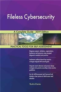 Fileless Cybersecurity A Complete Guide - 2019 Edition