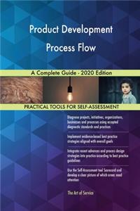 Product Development Process Flow A Complete Guide - 2020 Edition