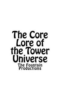 Core Lore of the Tower Universe