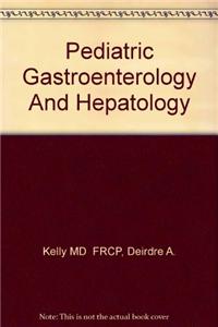 Pediatric Gastroenterology and Hepatology