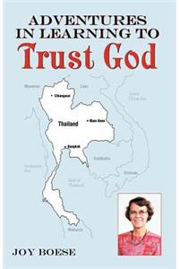 Adventures in Learning to Trust God
