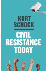 Civil Resistance Today