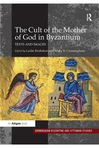 The Cult of the Mother of God in Byzantium