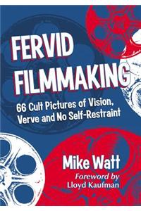Fervid Filmmaking