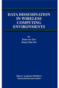 Data Dissemination in Wireless Computing Environments