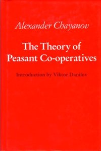 The Theory of Peasant Co-Operatives